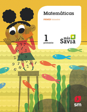 MATEMATICAS 1º PRIMARIA. MAS SAVIA (2018)
