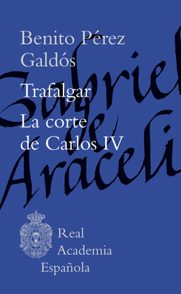 TRAFALGAR / LA CORTE DE CARLOS IV