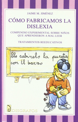 COMO FABRICAMOS LA DISLEXIA