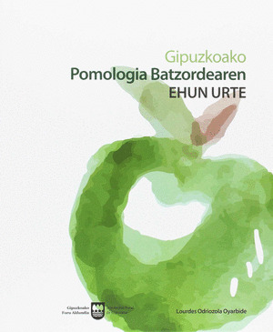 GIPUZKOAKO POMOLOGIA BATZORDEAREN EHUN URTE