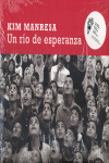 RIO DE ESPERANZA, UN (NUEVA EDICION)