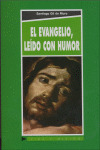 EVANGELIO, LEIDO CON HUMOR, EL