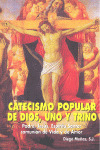 CATECISMO POPULAR DE DIOS, UNO Y TRINO PADRE JESUS, ES SANTO