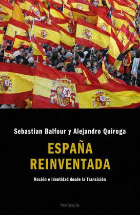 ESPAÑA REINVENTADA. NACION E IDENTIDAD DESDE TRANSICI