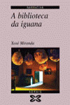 BIBLIOTECA DA IGUANA, A
