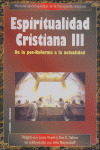 ESPIRITUALIDAD CRISTIANA III, DE LA POS-REFORMA A LA ACT.