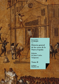 HISTORIA GENERAL DE LAS COSAS DE LA NUEVA ESPAÑA TOMOII