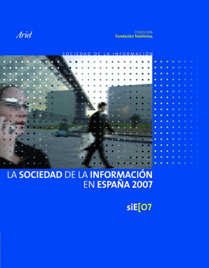 SOCIEDAD DE LA INFORMACION EN ESPAÑA 2007, LA