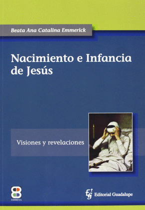 NACIMIENTO E INFANCIA DE JESUS. VISIONES Y REVELACIONES