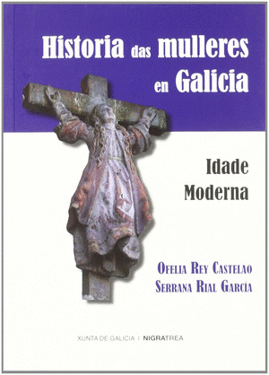 HISTORIA DAS MULLERES EN GALICIA: IDADE MODERNA