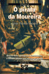 PIRATA DA MOUREIRA, O