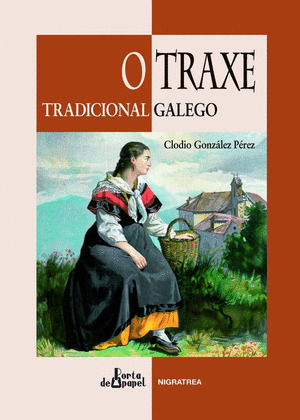TRAXE TRADICIONAL GALEGO, O