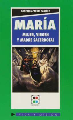MARIA-MUJER,VIRGEN Y MADRE SACERDOTAL