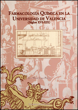 LA FARMACOLOGÍA QUÍMICA EN LA UNIVERSIDAD DE VALENCIA (SIGLOS XVI-XIX)