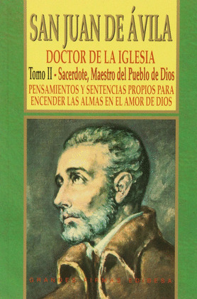 SAN JUAN DE AVILA II-SACERDOTE,MAESTRO DEL PUEBLO DE DIOS