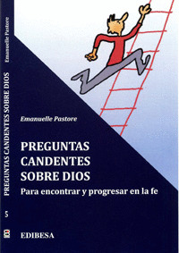 PREGUNTAS CANDENTES SOBRE DIOS-PARA ENCONTRAR Y PROGRESAR E