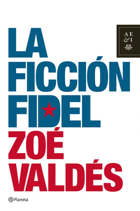 FICCIÓN FIDEL, LA