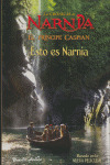 PRINCIPE CASPIAN: ESTO ES NARNIA (LAS CRONICAS DE NARNIA)