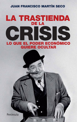 TRASTIENDA DE LA CRISIS, LA