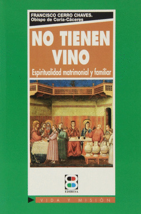 NO TIEENEN VINO-ESPIRITUALIDAD MATRIMONIAL Y FAMILIAR