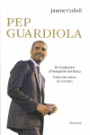 PEP GUARDIOLA. DE SANTPEDOR AL BANQUILLO DEL BARÇA
