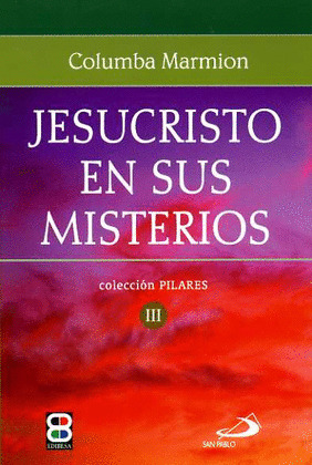 JESUCRISTO EN SUS MISTERIOS/III