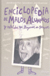 ENCICLOPEDIA DE MALOS ALUMNOS Y REBELDES QUE LLEGARON A GENIOS