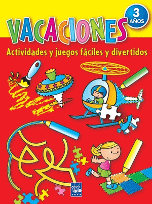 VACACIONES 3 AÑOS. ACTIVIDADES Y JUEGOS FACILES Y DIVERTIDOS