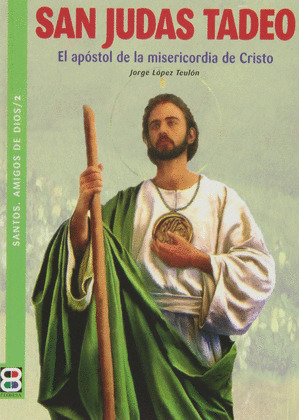 SAN JUDAS TADEO-EL APOSTOL DE LA MISERICORDIA DE CRISTO