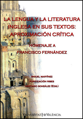 LA LENGUA Y LA LITERATURA INGLESA EN SUS TEXTOS: APROXIMACIÓN CRÍTICA