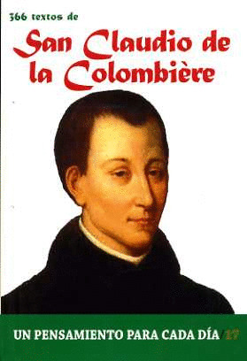 SAN CLADIO DE LA COLOMBIERE-UN PENSAMIENTO PARA CADA DIA