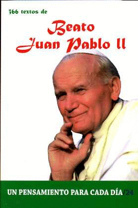 366 TEXTOS DE JUAN PABLO II/24 PENSAMIENTO PARA CADA DIA