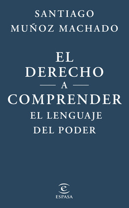 EL DERECHO A COMPRENDER EL LENGUAJE DEL PODER