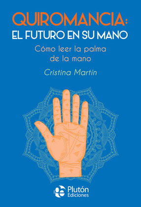 QUIROMANCIA: EL FUTURO EN SU MANO