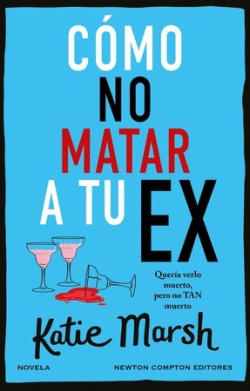 COMO NO MATAR A TU EX