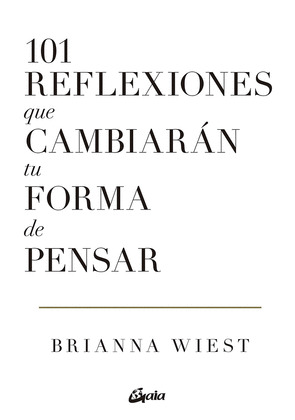 101 REFLEXIONES QUE CAMBIARAN TU FORMA DE PENSAR