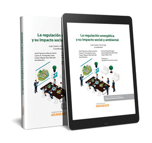 LA REGULACION ENERGETICA Y SU IMPACTO SOCIAL Y AMBIENTAL (PAPEL + E-BOOK)