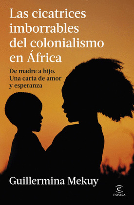 CICATRICES IMBORRABLES DEL COLONIALISMO EN ÁFRICA, LAS