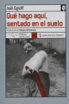 QUE HAGO AQUI SENTADO EN EL SUELO