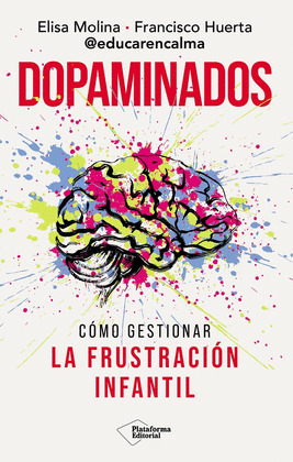 DOPAMINADOS: CÓMO GESTIONAR LA FRUSTRACIÓN INFANTIL