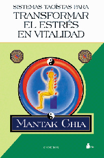 SISTEMAS TAOISTAS PARA TRANSFORMAR EL STRESS EN VITALIDAD