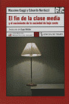 FIN DE LA CLASE MEDIA Y EL NACIMIENTO DE LA SOCIEDAD DE BAJO COSTE, EL