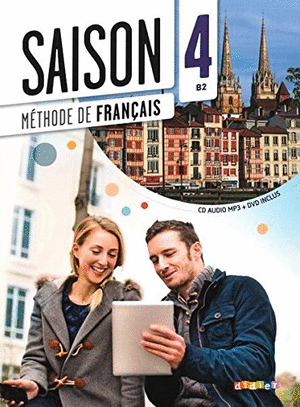 SAISON. METHODE DE FRANÇAIS. NIVEAUX B2. LIVRE ELEVE.