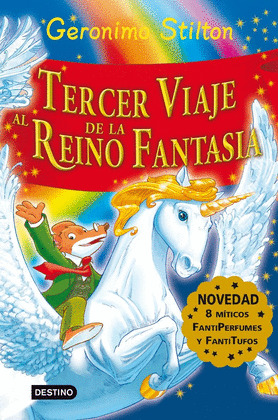 TERCER VIAJE AL REINO DE LA FANTASIA (GERONIMO STILTON)