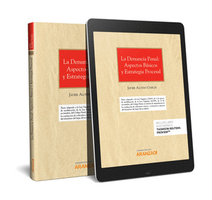 LA DENUNCIA PENAL: ASPECTOS BASICOS Y ESTRATEGIA PROCESAL (PAPEL + E-BOOK)