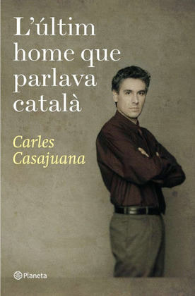 L'ÚLTIM HOME QUE PARLAVA CATALÀ