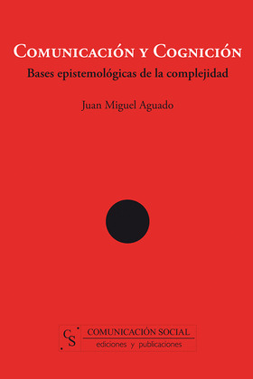 COMUNICACION Y COGNICION. BASES EPISTEMOLOGICAS COMPLEJIDAD
