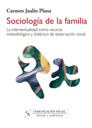 SOCIOLOGIA DE LA FAMILIA. INTERTEXTUALIDAD COMO RECURSO