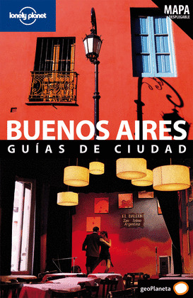 BUENOS AIRES. GUIA LONELY PLANET. GUIAS DE CIUDAD