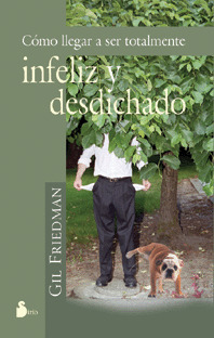 COMO LLEGAR A SER TOTALMENTE INFELIZ